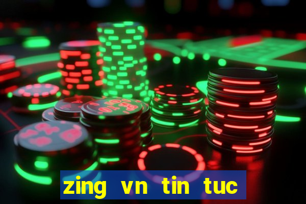 zing vn tin tuc mang xa hoi