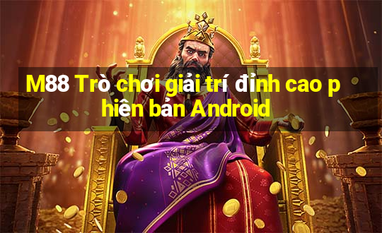 M88 Trò chơi giải trí đỉnh cao phiên bản Android