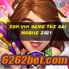 Zon.Vin Game The Bài Mobile 2021