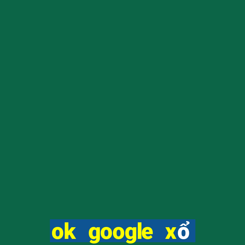 ok google xổ số minh ngọc miền nam