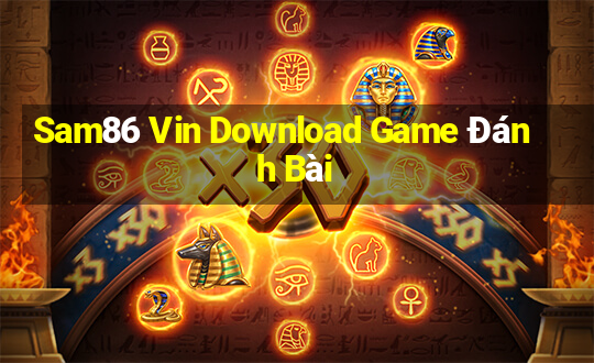 Sam86 Vin Download Game Đánh Bài