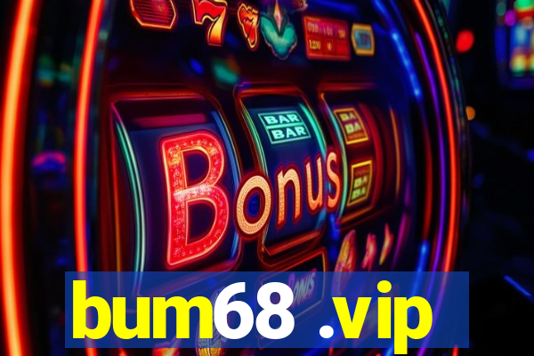 bum68 .vip