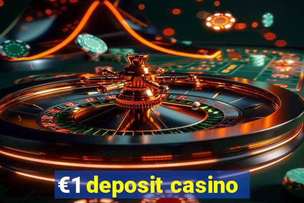 €1 deposit casino