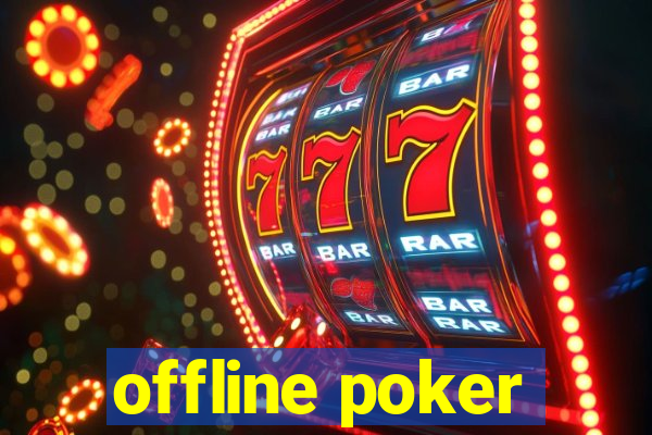 offline poker