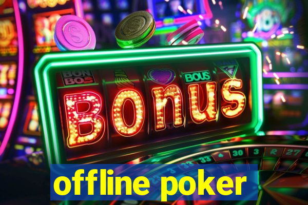 offline poker