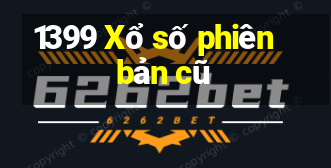 1399 Xổ số phiên bản cũ