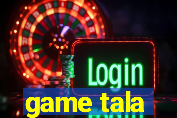 game tala