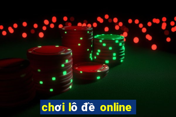 chơi lô đề online