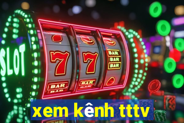 xem kênh tttv