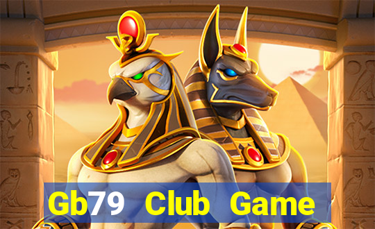 Gb79 Club Game Bài Online Miễn Phí