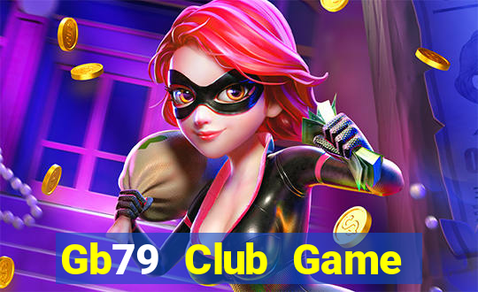 Gb79 Club Game Bài Online Miễn Phí