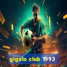 gigolo club 1993