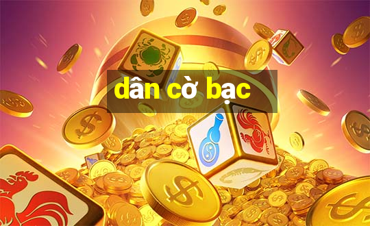 dân cờ bạc