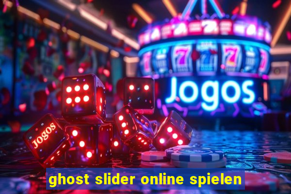 ghost slider online spielen