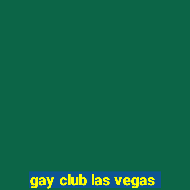 gay club las vegas