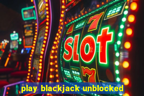 play blackjack unblocked