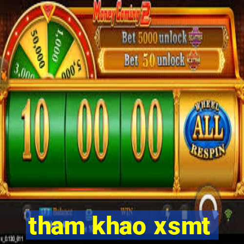 tham khao xsmt