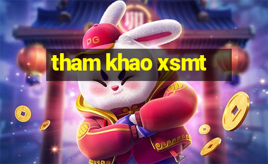 tham khao xsmt