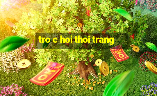 tro c hoi thoi trang