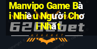 Manvipo Game Bài Nhiều Người Chơi Nhất