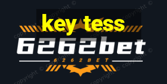 key tess