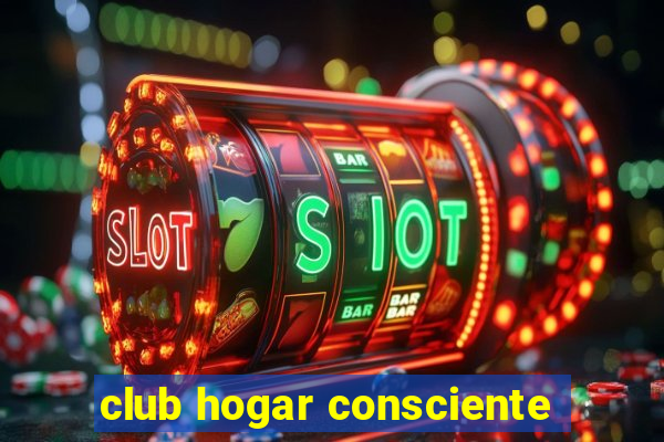 club hogar consciente