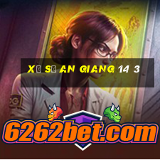 xổ số an giang 14 3