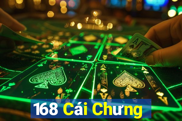 168 Cái Chưng