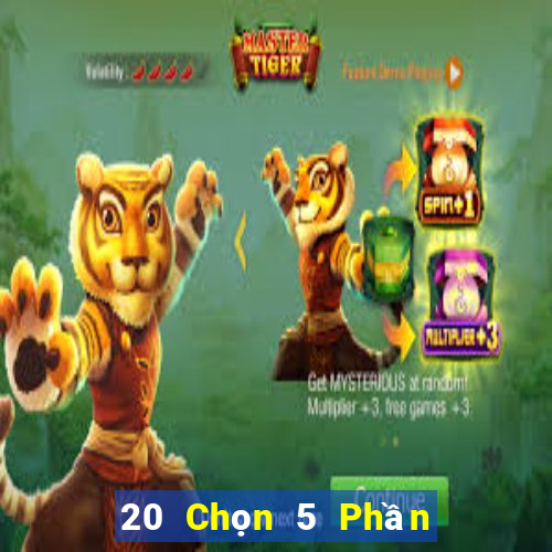 20 Chọn 5 Phần mềm xổ số