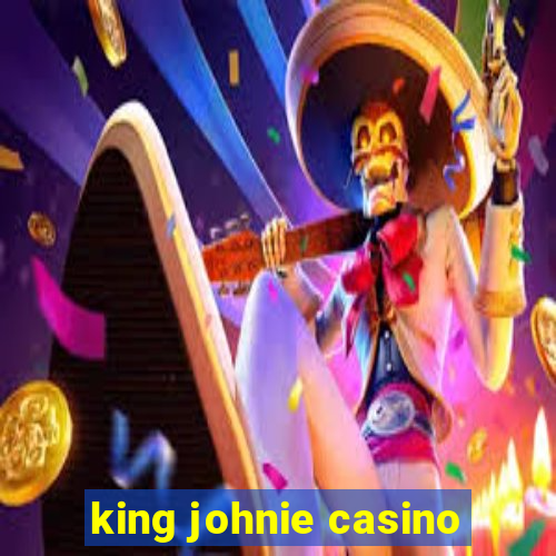 king johnie casino