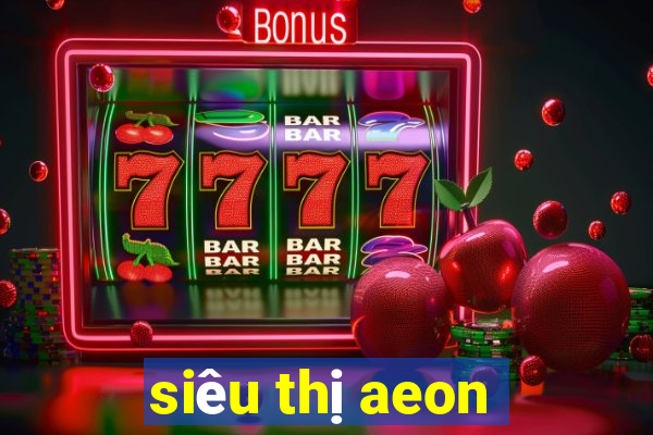 siêu thị aeon