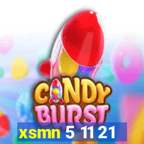 xsmn 5 11 21