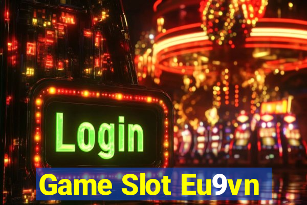 Game Slot Eu9vn