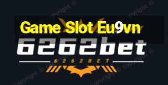 Game Slot Eu9vn