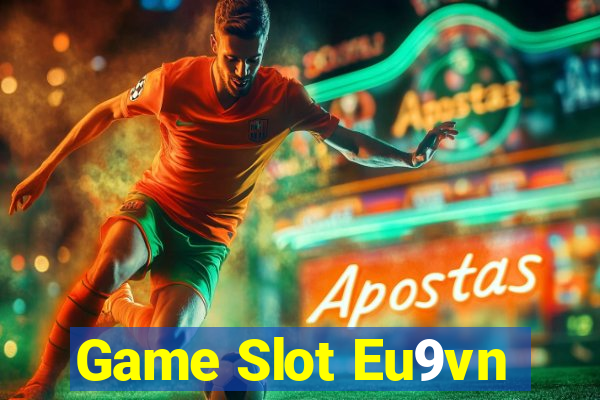 Game Slot Eu9vn