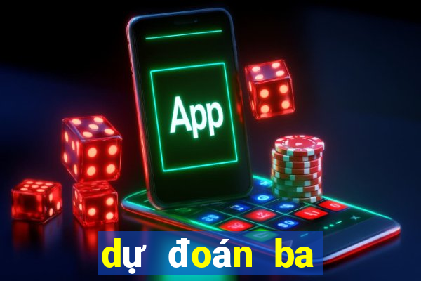 dự đoán ba miền hôm nay