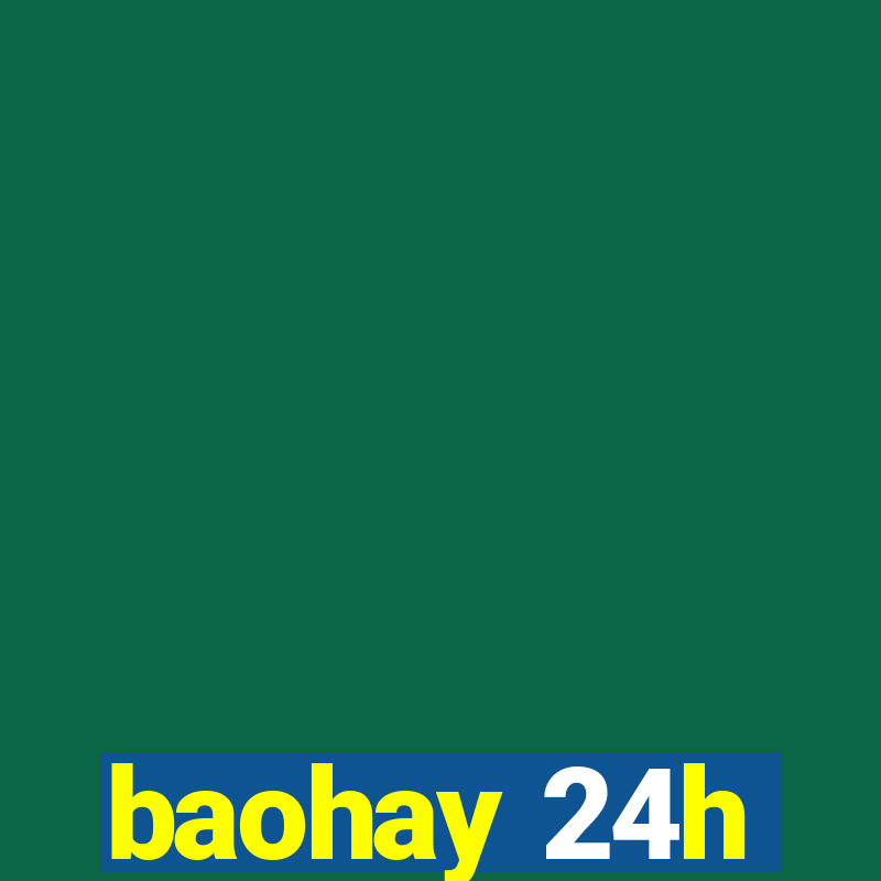 baohay 24h