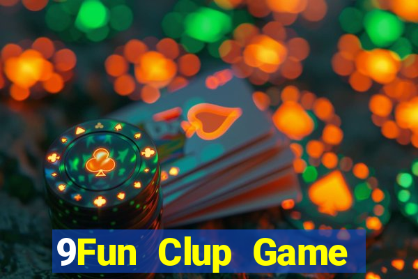 9Fun Clup Game Bài 3D