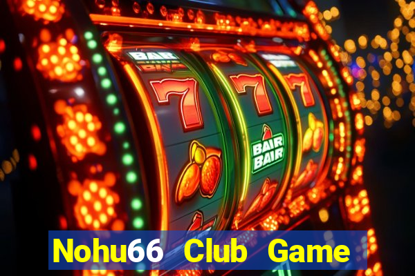 Nohu66 Club Game Bài 96