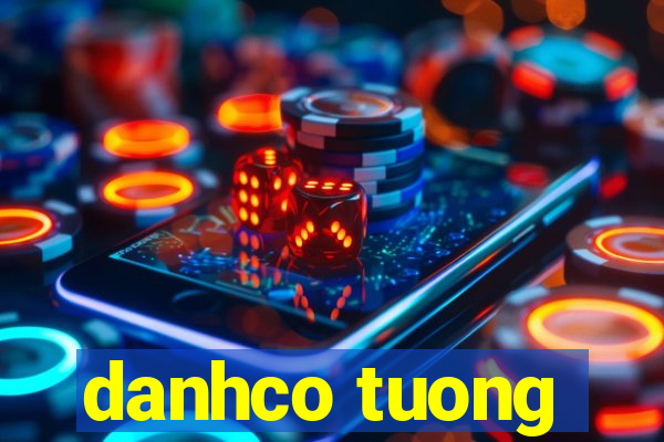 danhco tuong