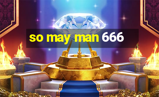 so may man 666