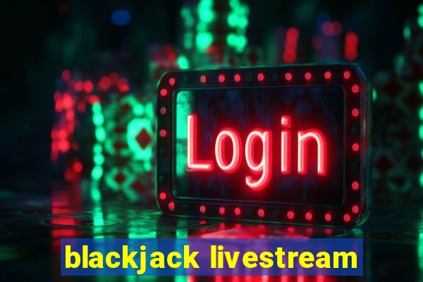 blackjack livestream