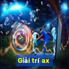 Giải trí ax