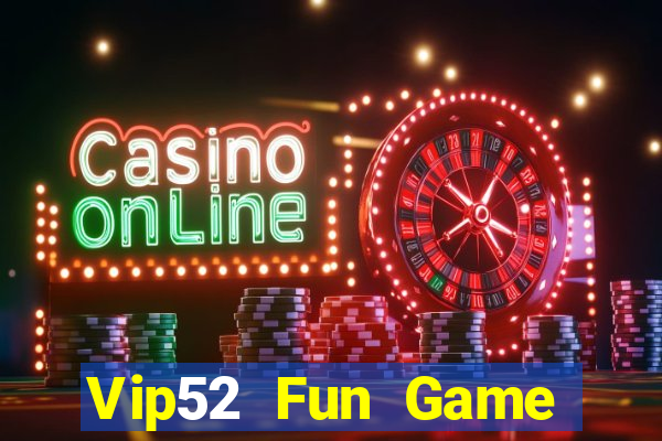 Vip52 Fun Game Bài B52 Đổi Thưởng 2021