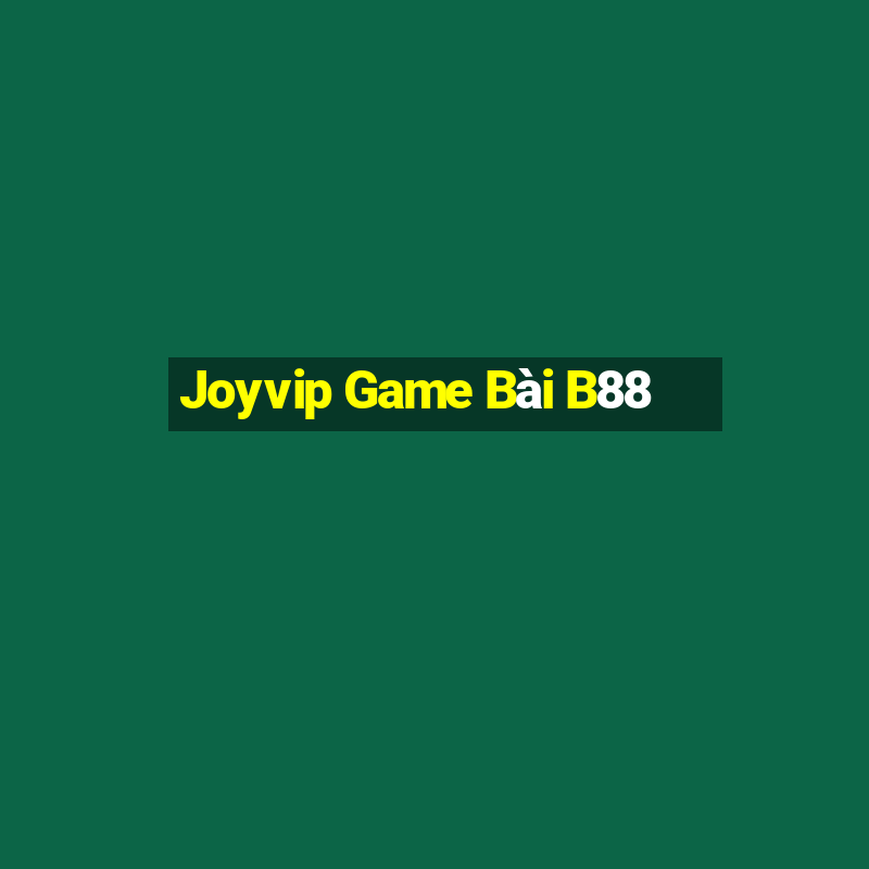 Joyvip Game Bài B88