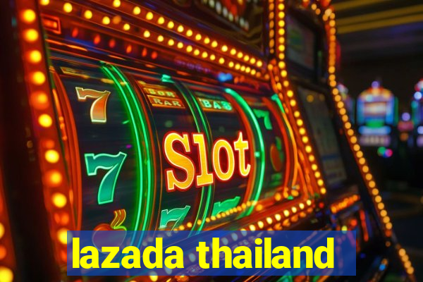 lazada thailand