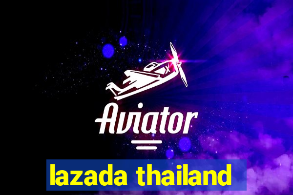 lazada thailand