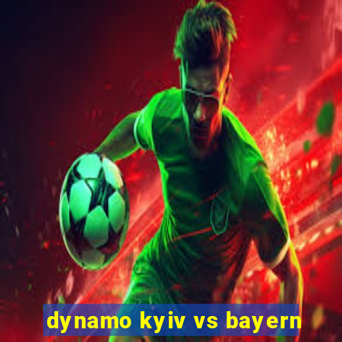 dynamo kyiv vs bayern