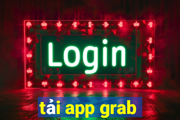 tải app grab