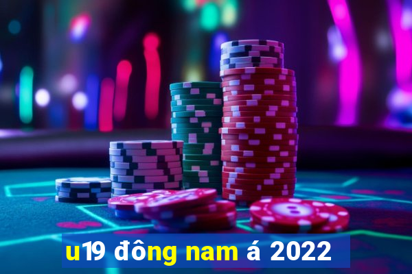 u19 đông nam á 2022